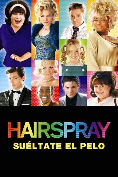 Hairspray: Suéltate el pelo