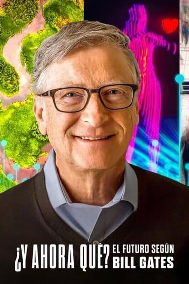 ¿Y ahora qué? El futuro según Bill Gates