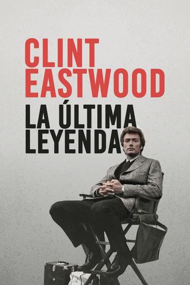 Clint Eastwood, la dernière légende